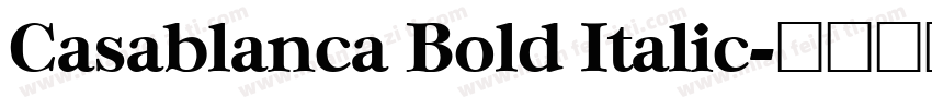 Casablanca Bold Italic字体转换